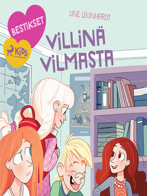 cover image of Bestikset – Villinä Vilmasta